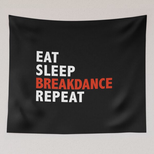 Item preview, Eat Sleep Breakdance Dance Dancer designed and sold by losttribe.