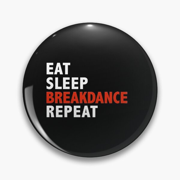 Item preview, Eat Sleep Breakdance Dance Dancer designed and sold by losttribe.