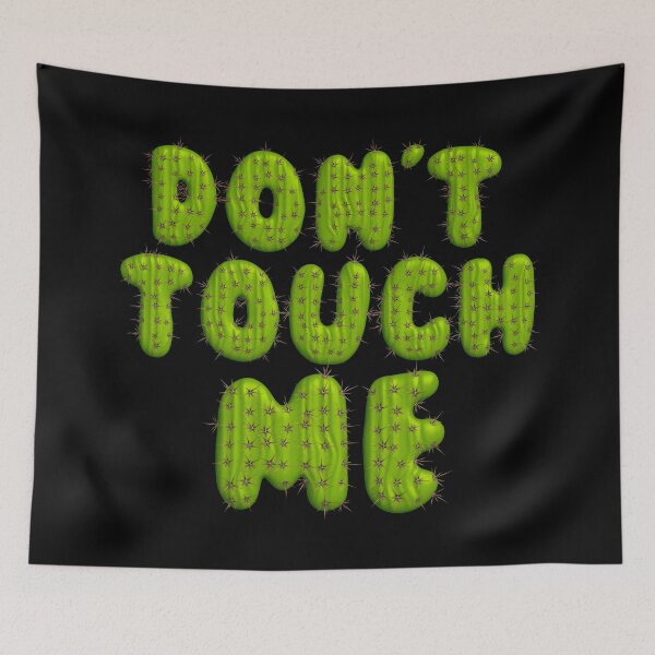 Item preview, Don't Touch Me! designed and sold by RAWWR.