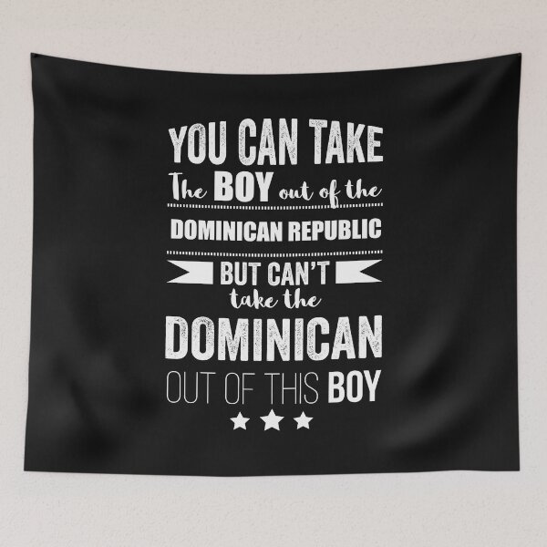 Item preview, Can take the boy out the Dominican Republic but Can't take the Dominican Republic out of the boy designed and sold by losttribe.