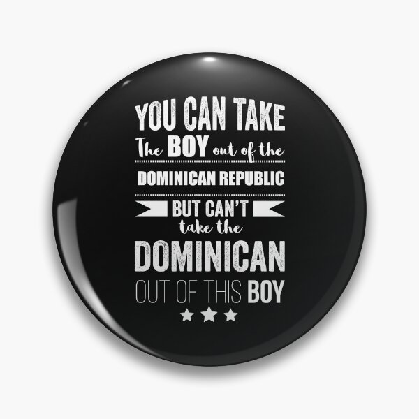 Item preview, Can take the boy out the Dominican Republic but Can't take the Dominican Republic out of the boy designed and sold by losttribe.