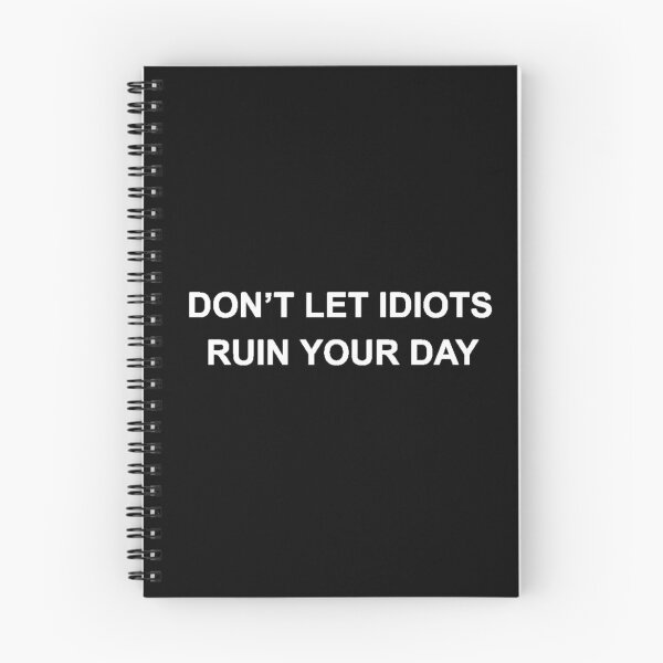 Item preview, Idiots Ruin Your Day designed and sold by CAndersonsworld.
