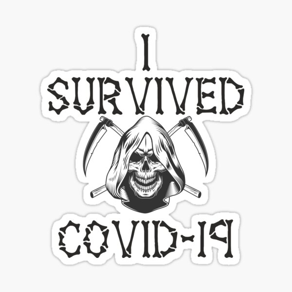 I SURVIVED COVID-19 YOU CAN Sticker