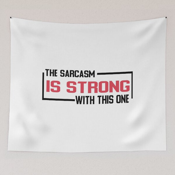 Item preview, The Sarcasm is Strong with this One designed and sold by ZAstore.