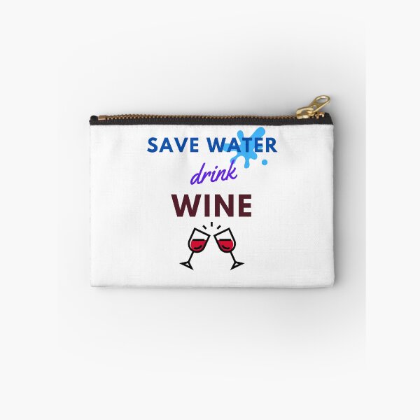 Item preview, Save Water Drink Wine designed and sold by LordAudes.