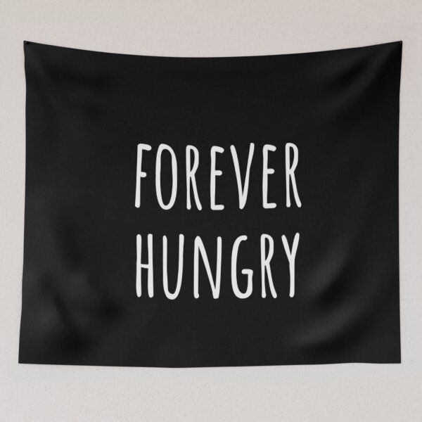 Item preview, Forever Hungry designed and sold by CatMonkStudios.