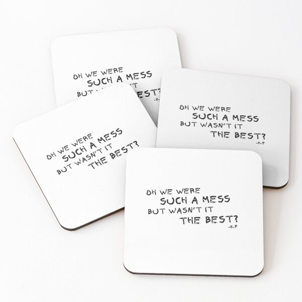 Item preview, Oh we were such a mess, but wasn't it the best? - Katy Perry phrase designed and sold by mpohl03.