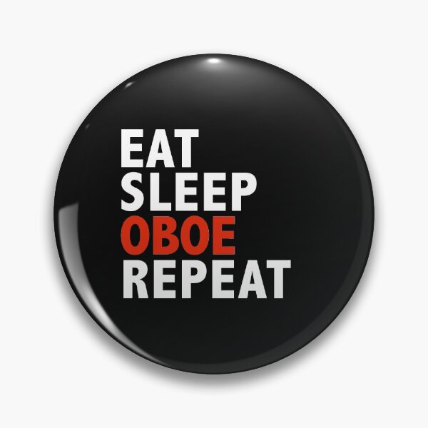 Item preview, Eat Sleep Oboe Repeat Oboe Player Oboist Music designed and sold by losttribe.