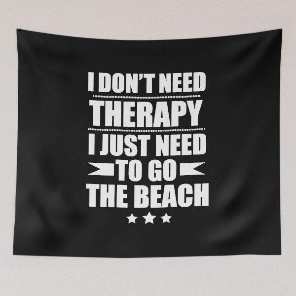 Item preview, I Don't Need Therapy Just Need to go the beach designed and sold by losttribe.