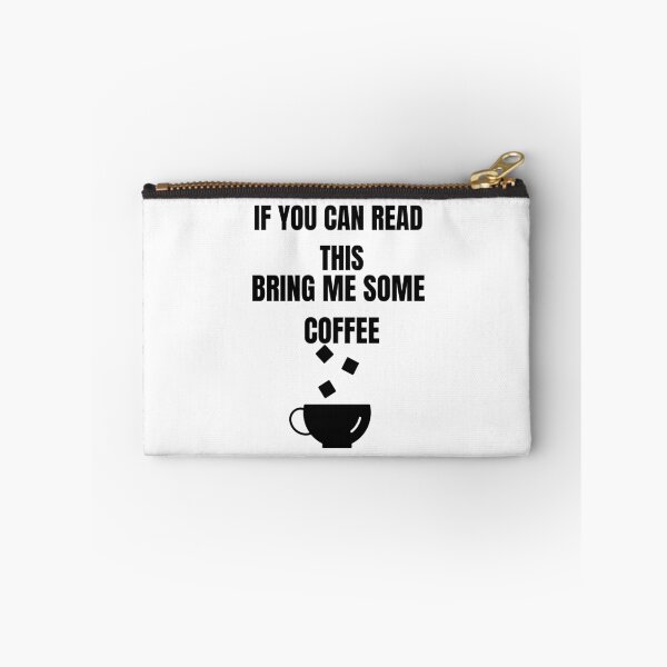 Item preview, IF You Can Read This Bring Some Coffee,Funny quote,Funny Coffee designed and sold by Barwane Products.
