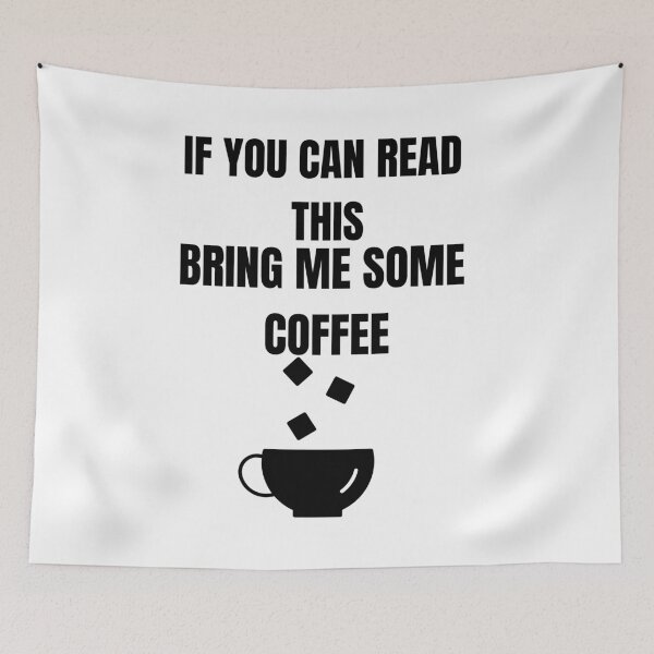 Item preview, IF You Can Read This Bring Some Coffee,Funny quote,Funny Coffee designed and sold by Barwane Products.