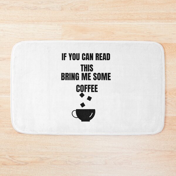 Item preview, IF You Can Read This Bring Some Coffee,Funny quote,Funny Coffee designed and sold by Barwane Products.