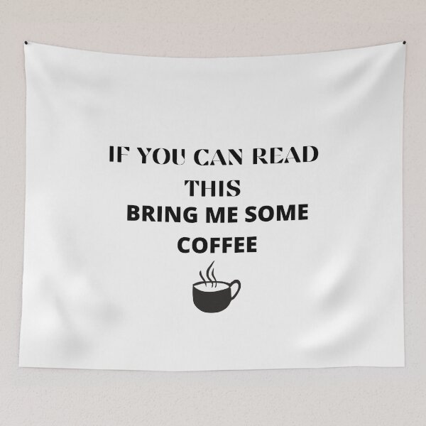 Item preview, IF You Can Read This Bring Some Coffee,Funny quote,Funny Coffee designed and sold by Barwane Products.
