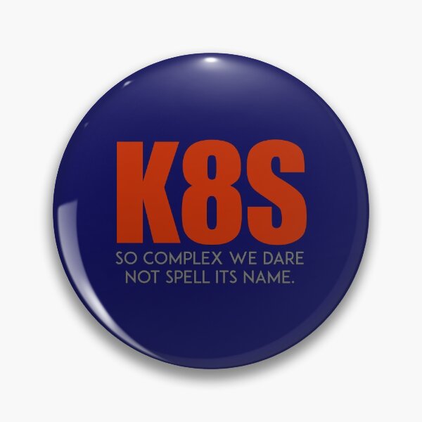 Item preview, K8S: So complex we dare not spell its name designed and sold by unixorn.