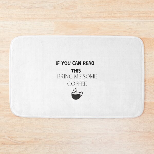 Item preview,  IF You Can Read This Bring Some Coffee,Funny quote,Funny Coffee designed and sold by Barwane Products.
