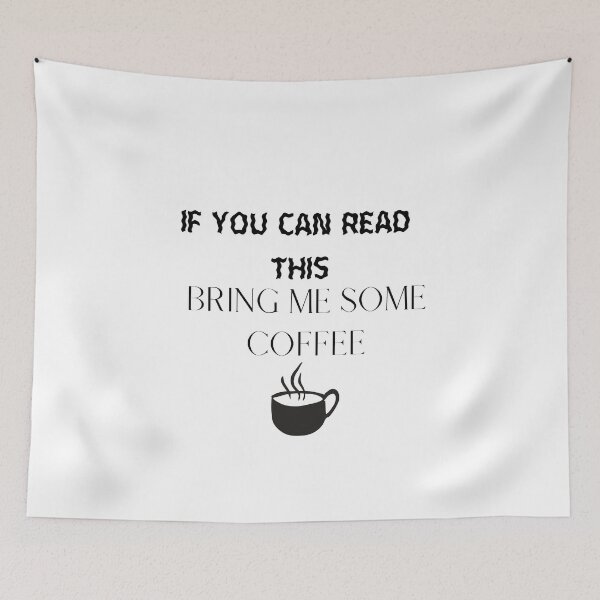 Item preview,  IF You Can Read This Bring Some Coffee,Funny quote,Funny Coffee designed and sold by Barwane Products.