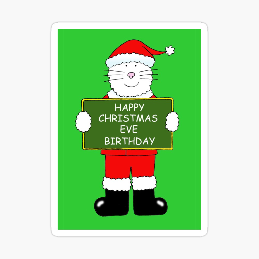 Christmas Eve Birthday December 24th Cat in Santa Outfit Greeting Card for  Sale by KateTaylor | Redbubble