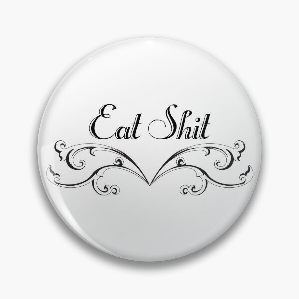 Item preview, Eat Shit designed and sold by TallentedAlex.