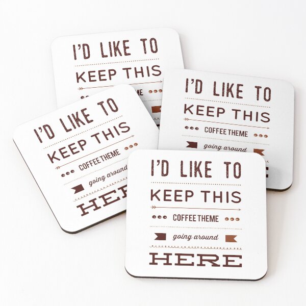 Item preview, I'd Like To Keep This Coffee Theme Going Around Here designed and sold by OfferHeat.