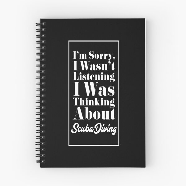 Item preview, I'm Sorry, I Wasn't Listening. I Was Thinking About Scuba Diving. designed and sold by friendlyspoon.