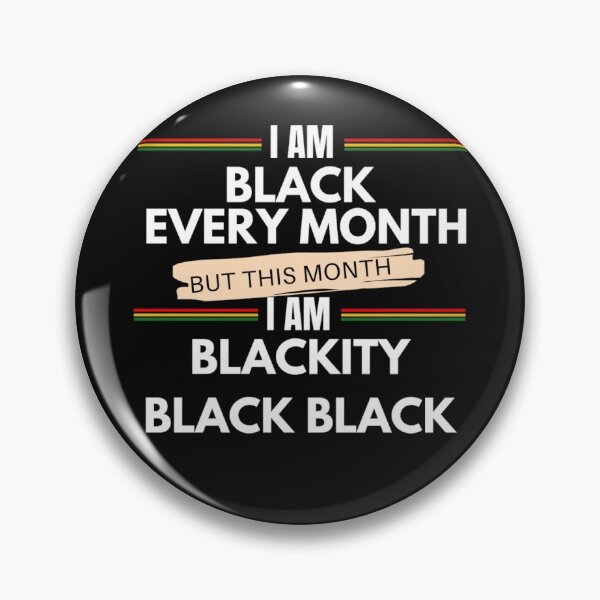 Item preview, I am black every month but this month i'm blackity black black designed and sold by zahra369der.