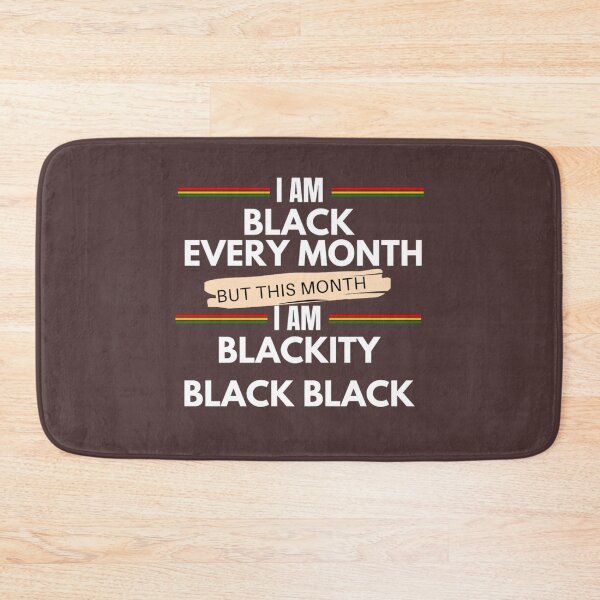 Item preview, I am black every month but this month i'm blackity black black designed and sold by zahra369der.