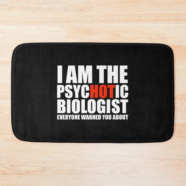 Item preview, Hot Psychotic Biologist You Were Warned About designed and sold by losttribe.