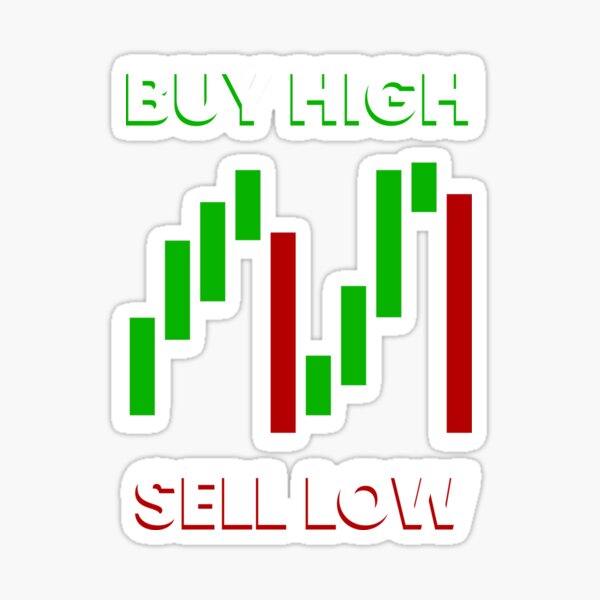 Item preview, Buy High Sell Low - How to Win at Stocks designed and sold by Grathicks.