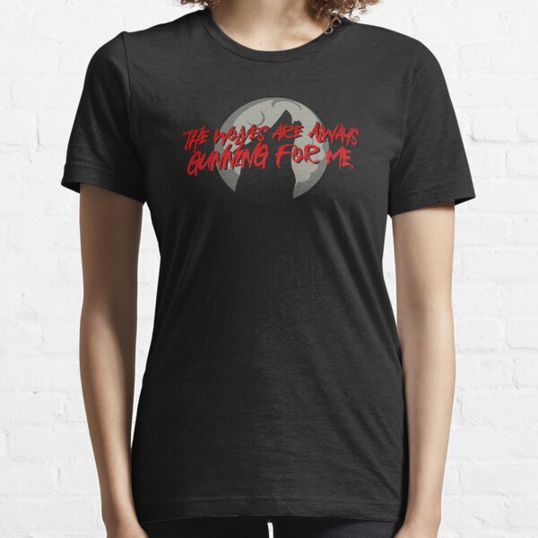 Wolves Are Always Gunning For Me - Emma Blackery Design Essential T-Shirt