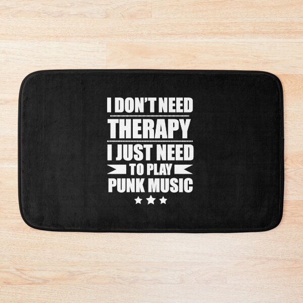 Item preview, I Don't Need Therapy Just Need to play punk music designed and sold by losttribe.