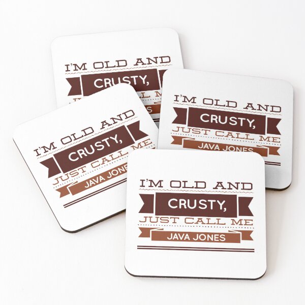 Item preview, I'm Old And Crusty, Just Call Me Java Jones designed and sold by OfferHeat.