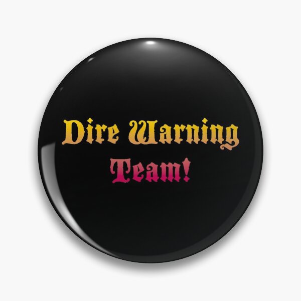 Item preview, Dire Warning Team! designed and sold by Off the Box.