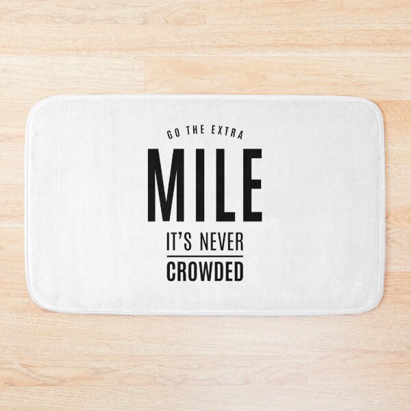 Item preview, Go The Extra Mile It's Never Crowded - Motivational Gift designed and sold by cidolopez.