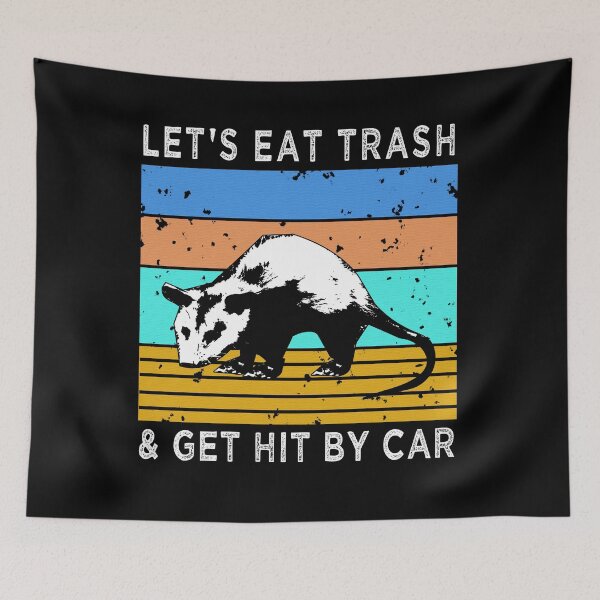 Item preview, Let's Eat Trash & Get Hit By Car designed and sold by osamamohamad.