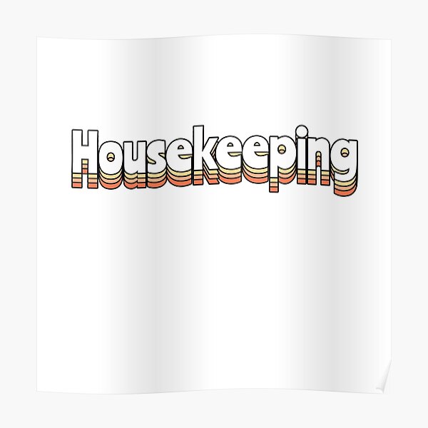 "Housekeeping from outer banks" Poster by StickersBySM Redbubble