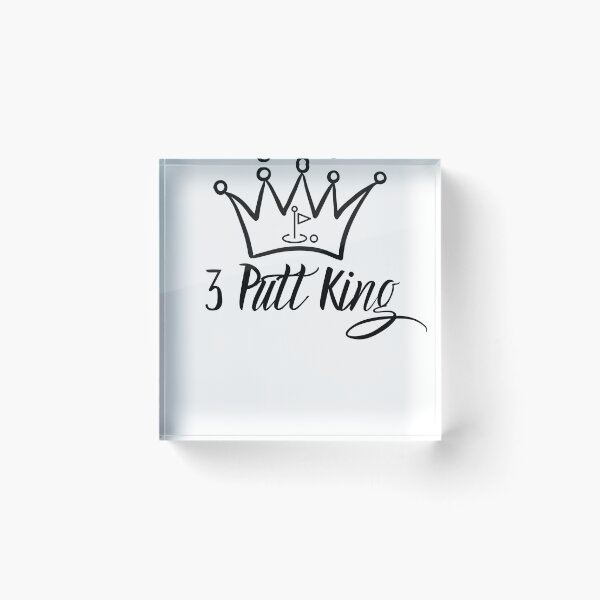 Item preview, 3 Putt King - Golf designed and sold by bckpodtees.