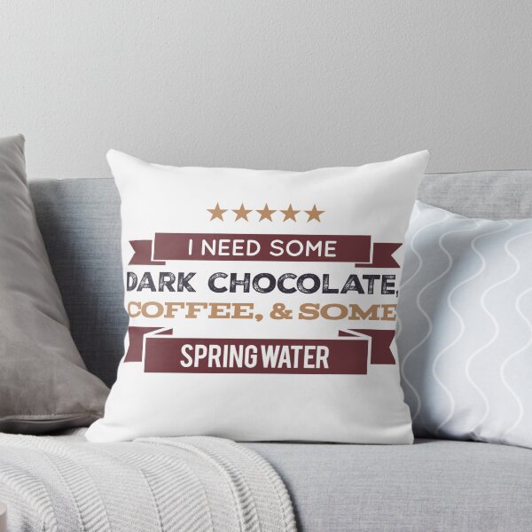 Item preview, I Need Some Dark Chocolate, Coffee, & Some Spring Water designed and sold by OfferHeat.