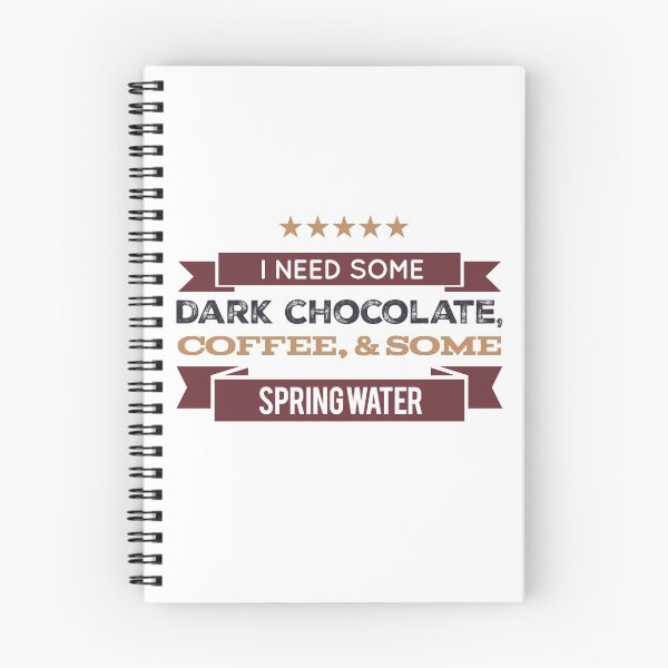 Item preview, I Need Some Dark Chocolate, Coffee, & Some Spring Water designed and sold by OfferHeat.