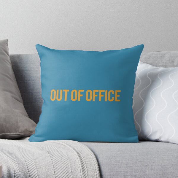 out of office cushion