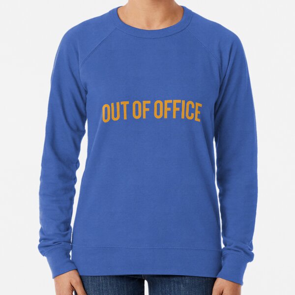 Out Of Office Slogan Lightweight Sweatshirt