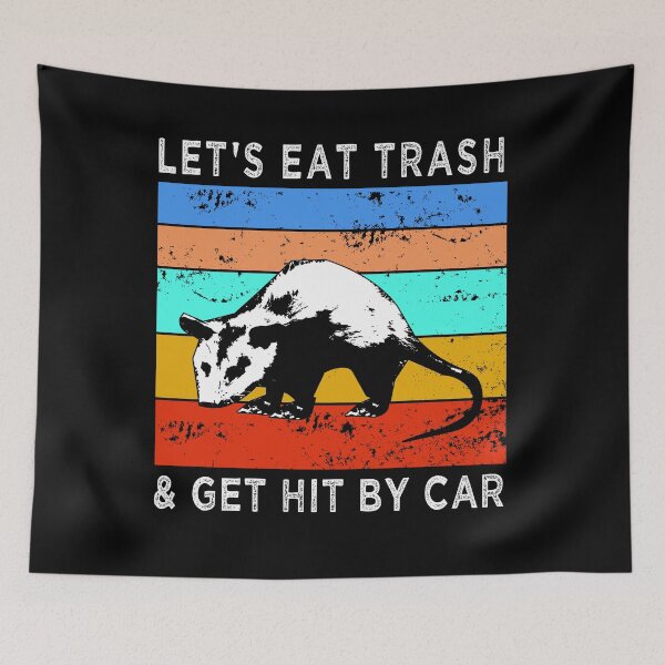 Item preview,  Let's Eat Trash & Get Hit By Car designed and sold by osamamohamad.