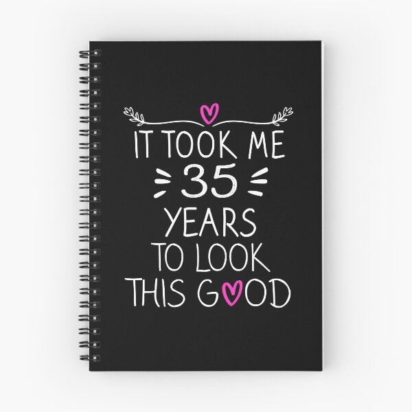 Item preview, It Took Me 35 Years To Look This Good - 35th Birthday Gift  designed and sold by meedTee.
