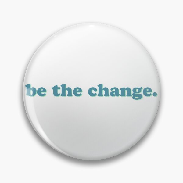 Item preview, Be the Change designed and sold by KimberlyTang.