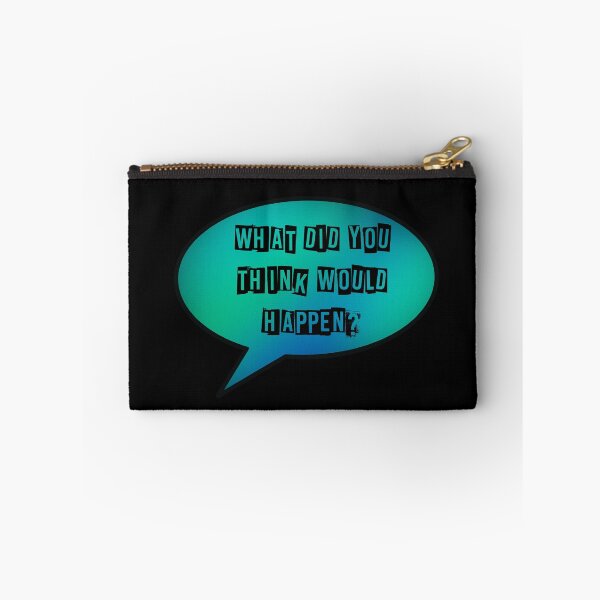 Item preview, What did you think would happen. designed and sold by Pickle-Lily.