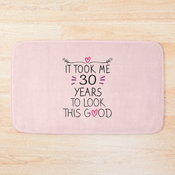 Item preview, It Took Me 30 Years To Look This Good - 30th Birthday Gift  designed and sold by meedTee.