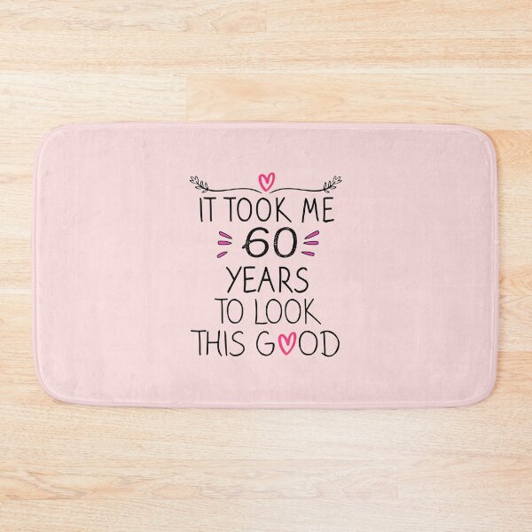 Item preview, It Took Me 60 Years To Look This Good - 60th Birthday Gift  designed and sold by meedTee.