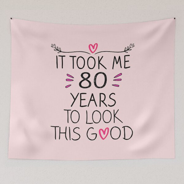 Item preview, It Took Me 80 Years To Look This Good - 80th Birthday Gift  designed and sold by meedTee.