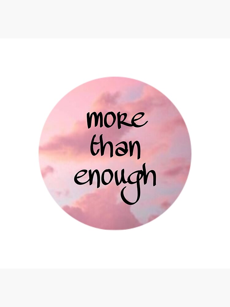 More Than Enough” Sticker Poster For Sale By Marleydivina Redbubble