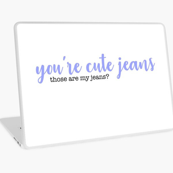 Aperçu de l'œuvre Tu es un jean mignon créée et vendue par Breanaaortizz.