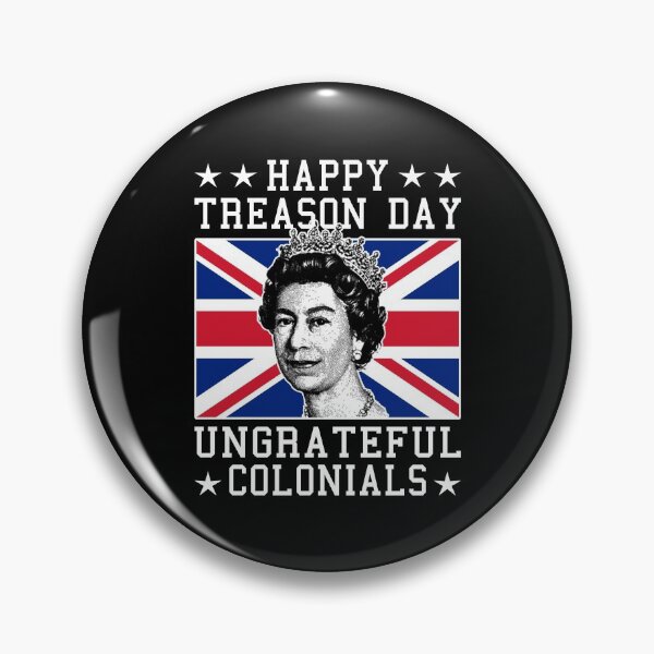 Item preview, Happy Treason Day Ungrateful Colonials designed and sold by T-shirt For You.
